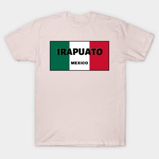 Irapuato City in Mexican Flag Colors T-Shirt